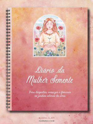 Capa - O Diário da Mulher Semente - por Joana Su Art